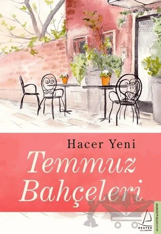 Temmuz Bahçeleri – Hacer Yeni – Destek Yayınları kitap kapağı