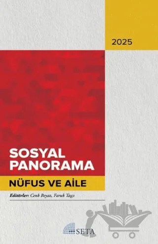Sosyal Panorama 2025 Nüfus ve Aile – Cenk Beyaz, Faruk Taşçı – Seta Yayınları kitap kapağı