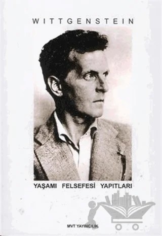 Wittgenstein - Yaşamı Felsefesi Yapıtları – Ömer Naci Soykan – MVT Yayıncılık kitap kapağı