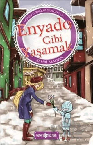Hüzünlü Öyküler Gezegeni - 2 : Enyado Gibi Yaşamak – Şehri Madan – Genç Hayat kitap kapağı