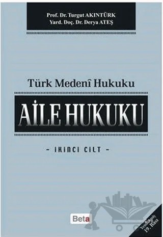 Türk Medeni Hukuk – Derya Ateş, Turgut Akıntürk – Beta Kitap kitap kapağı