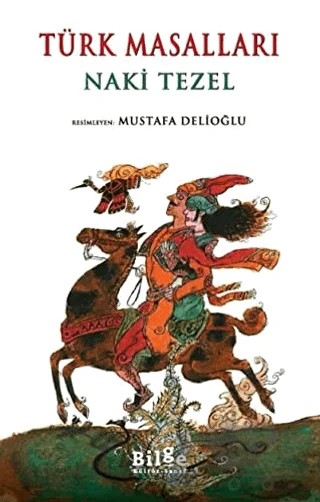 Türk Masalları – Naki Tezel – Bilge Kültür Sanat kitap kapağı