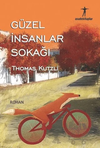 Güzel İnsanlar Sokağı – Thomas Kutzli – Agora Kitaplığı kitap kapağı