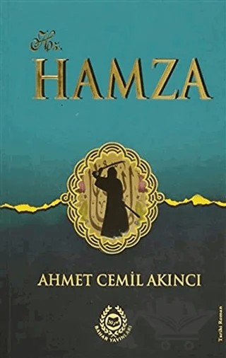 Hz. Hamza – Ahmet Cemil Akıncı – Bahar Yayınları kitap kapağı