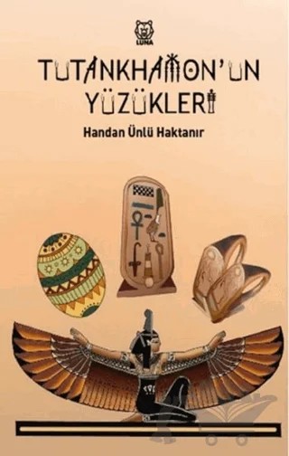 Tutankhamon'un Yüzükleri – Handan Ünlü Haktanır – Luna Yayınları kitap kapağı