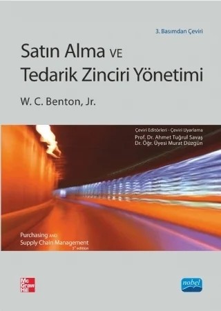 SATIN ALMA VE TEDARİK ZİNCİRİ YÖNETİMİ - Purchasing and Supply Chain Management – W. C. Benton – Nobel Akademik Yayıncılık kitap kapağı