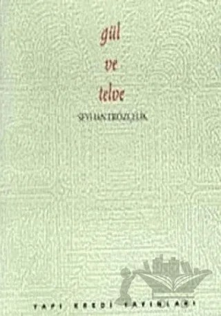 Gül ve Telve – Seyhan Erözçelik – Yapı Kredi Yayınları kitap kapağı