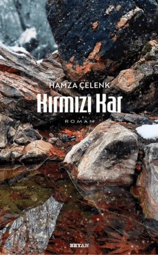 Kırmızı Kar – Hamza Çelenk – Beyan Yayınları kitap kapağı