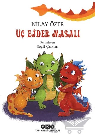 Üç Ejder Masalı – Nilay Özer – Yapı Kredi Yayınları kitap kapağı