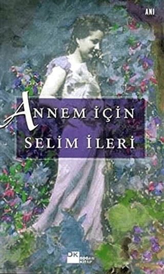 Annem İçin – Selim İleri – Doğan Kitap kitap kapağı