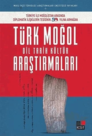 Türk Moğol Dil Tarih Kültür Araştırmaları – Kolektif – Kesit Yayınları kitap kapağı