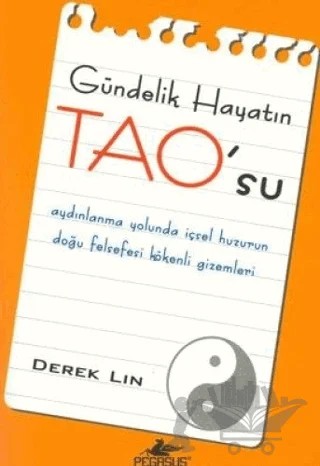 Gündelik Hayatın Tao’su – Derek Lin – Pegasus Yayınları kitap kapağı