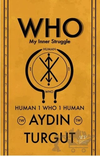 Who - My Inner Struggle – Aydın Turgut – Anatolian Culture Puplishing kitap kapağı