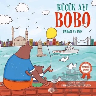 Küçük Ayı Bobo - Babam ve Ben – Gülşah Türkmen – Dokuz Çocuk kitap kapağı