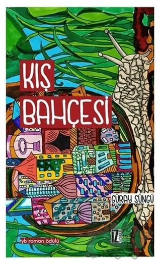 Kış Bahçesi – Güray Süngü – İz Yayıncılık kitap kapağı