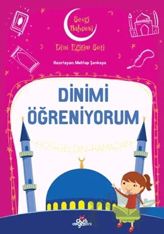 Dinimi Öğreniyorum - Sevgi Bahçesi Dini Eğitim Seti – Mehtap Şenkaya – Düş Değirmeni kitap kapağı