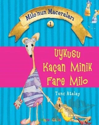 Uykusu Kaçan Minik Fare Milo – M.Tunç Atalay – Mandolin Yayınları kitap kapağı