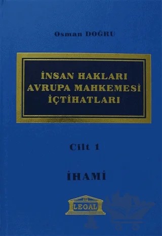 İnsan Hakları Avrupa Mahkemesi İçtihatları Cilt: 1 – Osman Doğru – Legal Yayıncılık kitap kapağı