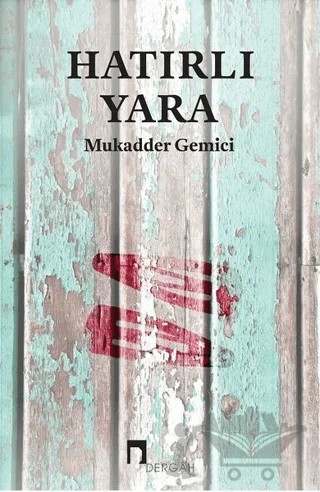 Hatırlı Yara – Mukadder Gemici – Dergah Yayınları kitap kapağı