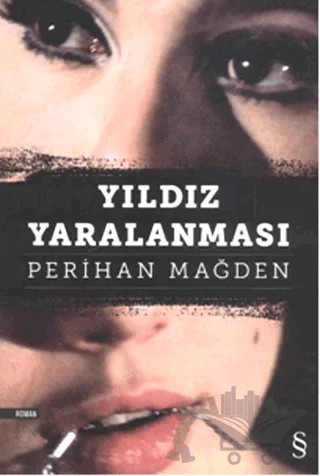 Yıldız Yaralanması – Perihan Mağden – Everest Yayınları kitap kapağı