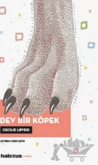 Dev Bir Köpek – Cecilie Loveid – Habitus Kitap kitap kapağı