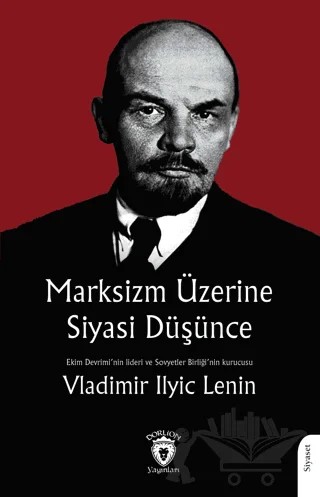 Marksizm Üzerine Siyasi Düşünce – Vladimir Ilyiç Lenin – Dorlion Yayınları kitap kapağı