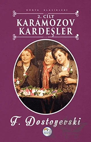 Karamazov Kardeşler 2. Cilt – Fyodor Mihayloviç Dostoyevski – Maviçatı Yayınları kitap kapağı