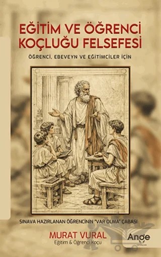 Eğitim ve Öğrenci Koçluğu Felsefesi – Murat Vural – Ange Yayınları kitap kapağı
