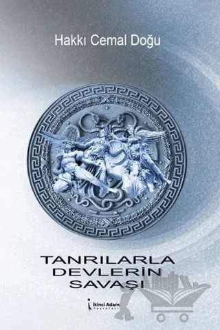Tanrılarla Devlerin Savaşı – Hakkı Cemal Doğu – İkinci Adam Yayınları kitap kapağı