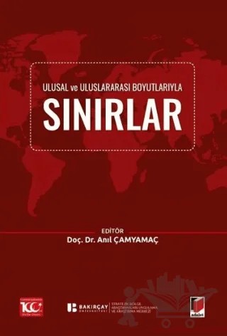 Ulusal ve Uluslararası Boyutlarıyla Sınırlar – Anıl Çamyamaç – Adalet Yayınevi kitap kapağı