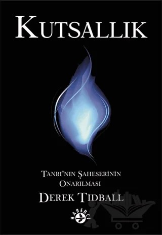 Kutsallık – Derek Tidball – Haberci Basın Yayın kitap kapağı