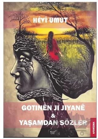 Gotinen Ji Jiyane Yaşamdan Sözler – Hevi Umut – Ar Yayınları kitap kapağı
