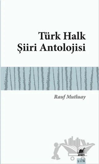 Türk Halk Şiiri Antolojisi – Rauf Mutluay – Ayrıntı Yayınları kitap kapağı