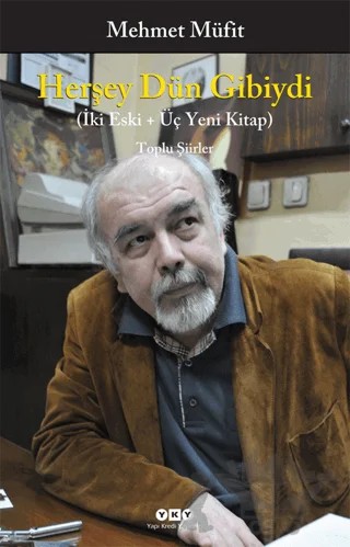 Herşey Dün Gibiydi – Mehmet Müfit – Yapı Kredi Yayınları kitap kapağı
