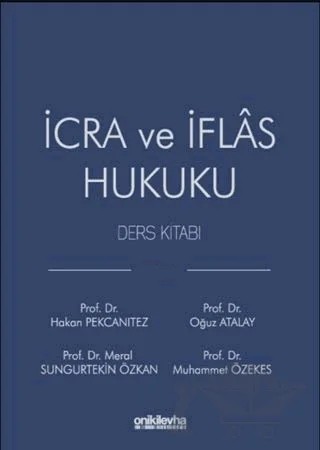 İcra ve İflas Hukuku Ders Kitabı – Hakan Pekcanıtez, Oğuz Atalay, Meral Sungurtekin Özkan, Muhammet Özekes – On İki Levha Yayınları kitap kapağı