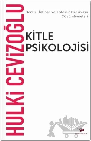 Kitle Psikolojisi – Hulki Cevizoğlu – Bilim ve Sanat Yayınları kitap kapağı