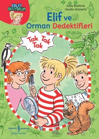 Elif ve Orman Dedektifleri - Kolay Okuyorum – Julia Boehme – İş Bankası Kültür Yayınları kitap kapağı