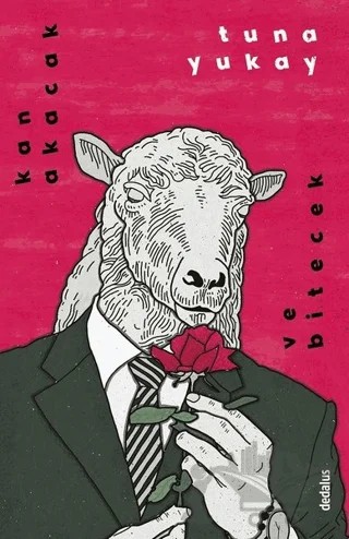 Kan Akacak ve Bitecek – Tuna Yukay – Dedalus Kitap kitap kapağı