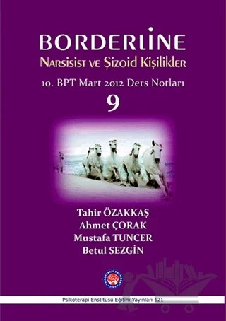 Borderline Narsisist ve Şizoid Kişilikler – Ahmet Çorak, Betül Sezgin, Mustafa Tunçer, Tahir Özakkaş – Psikoterapi Enstitüsü kitap kapağı