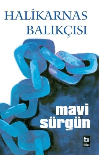Mavi Sürgün – Cevat Şakir Kabaağaçlı (Halikarnas Balıkçısı) – Bilgi Yayınevi kitap kapağı