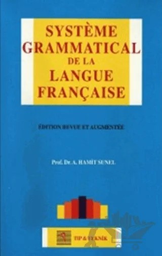 Systeme Grammatical de la Langue Française – Hamit Sunel – Pelikan Tıp Teknik Yayıncılık kitap kapağı