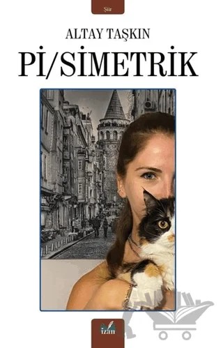 Pi/Simetrik – Altay Taşkın – İzan Yayıncılık kitap kapağı