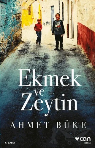 Ekmek ve Zeytin – Ahmet Büke – Can Yayınları kitap kapağı