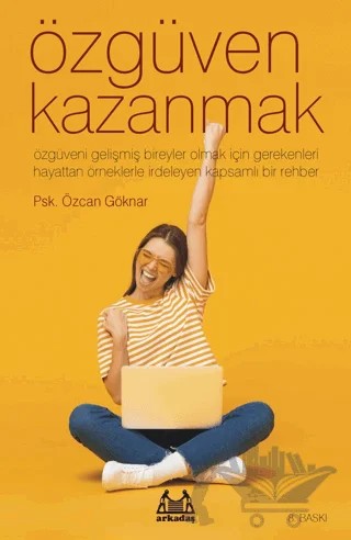 Özgüven Kazanmak – Özcan Göknar – Arkadaş Yayınları kitap kapağı