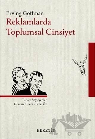 Reklamlarda Toplumsal Cinsiyet – Erving Goffman – Heretik Yayıncılık kitap kapağı
