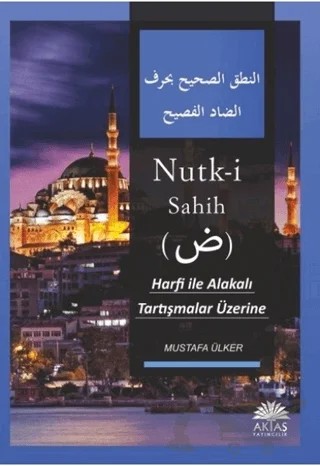 Nutk-i Sahih - Harfi İle Alakalı Tartışmalar Üzerine – Mustafa Ülker – Aktaş Yayıncılık kitap kapağı
