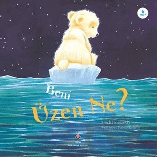Beni Üzen Ne? – Heidi Howarth – TÜBİTAK Yayınları kitap kapağı