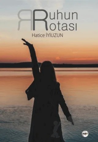Ruhun Rotası – Hatice İyiuzun – Tilki Kitap kitap kapağı