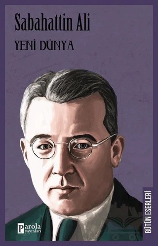 Yeni Dünya – Sabahattin Ali – Parola Yayınları kitap kapağı