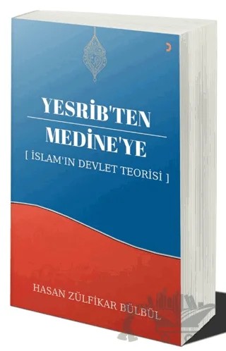 Yesrib’ten Medine’ye: İslam'ın Devlet Teorisi – Hasan Zülfikar Bülbül – Cinius Yayınları kitap kapağı